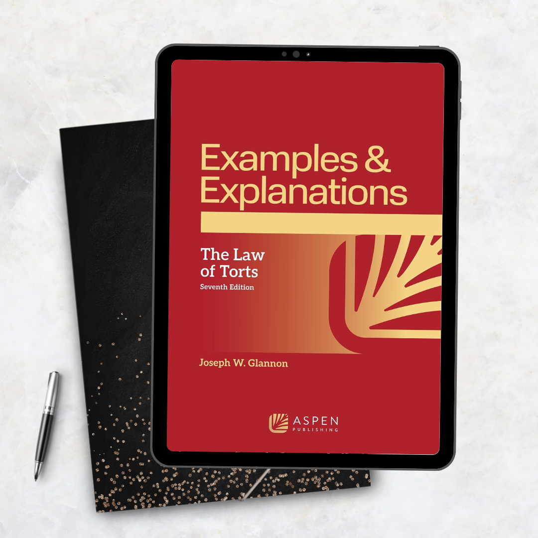 Examples & Explanations Torts 7th Edition
