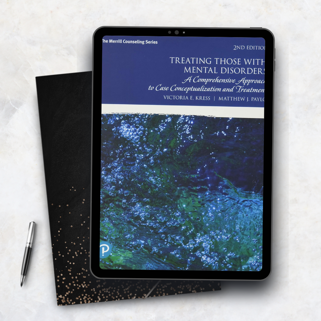 Treating Those with Mental Disorders: A Comprehensive Approach to Case Conceptualization and Treatment (2nd Edition)