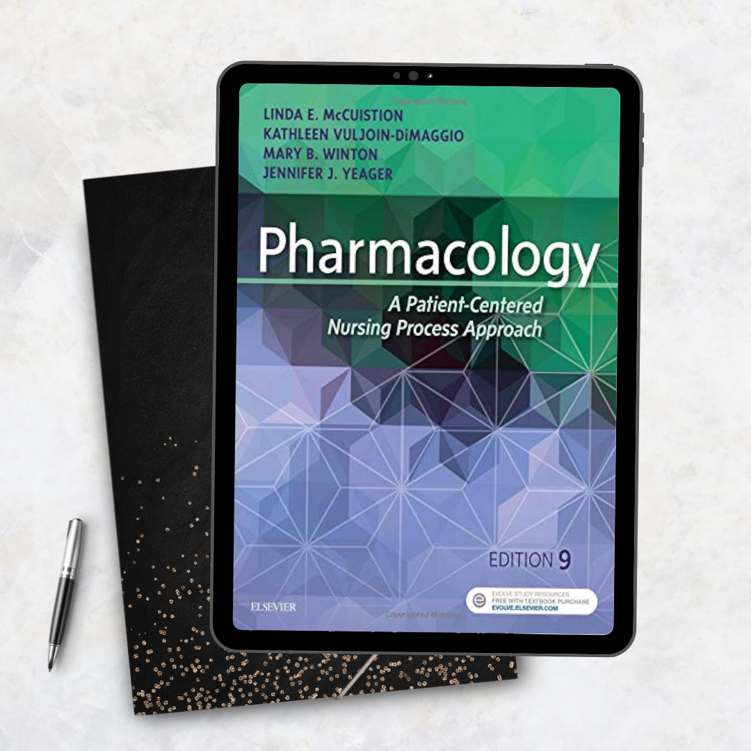 Pharmacology: A Patient-Centered Nursing Process Approach 9th Edition